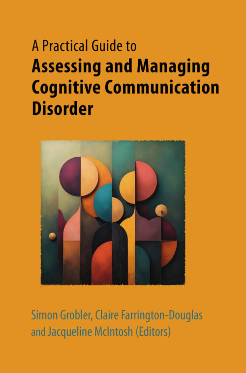 Assessing and Managing Cognitive Communication Disorder